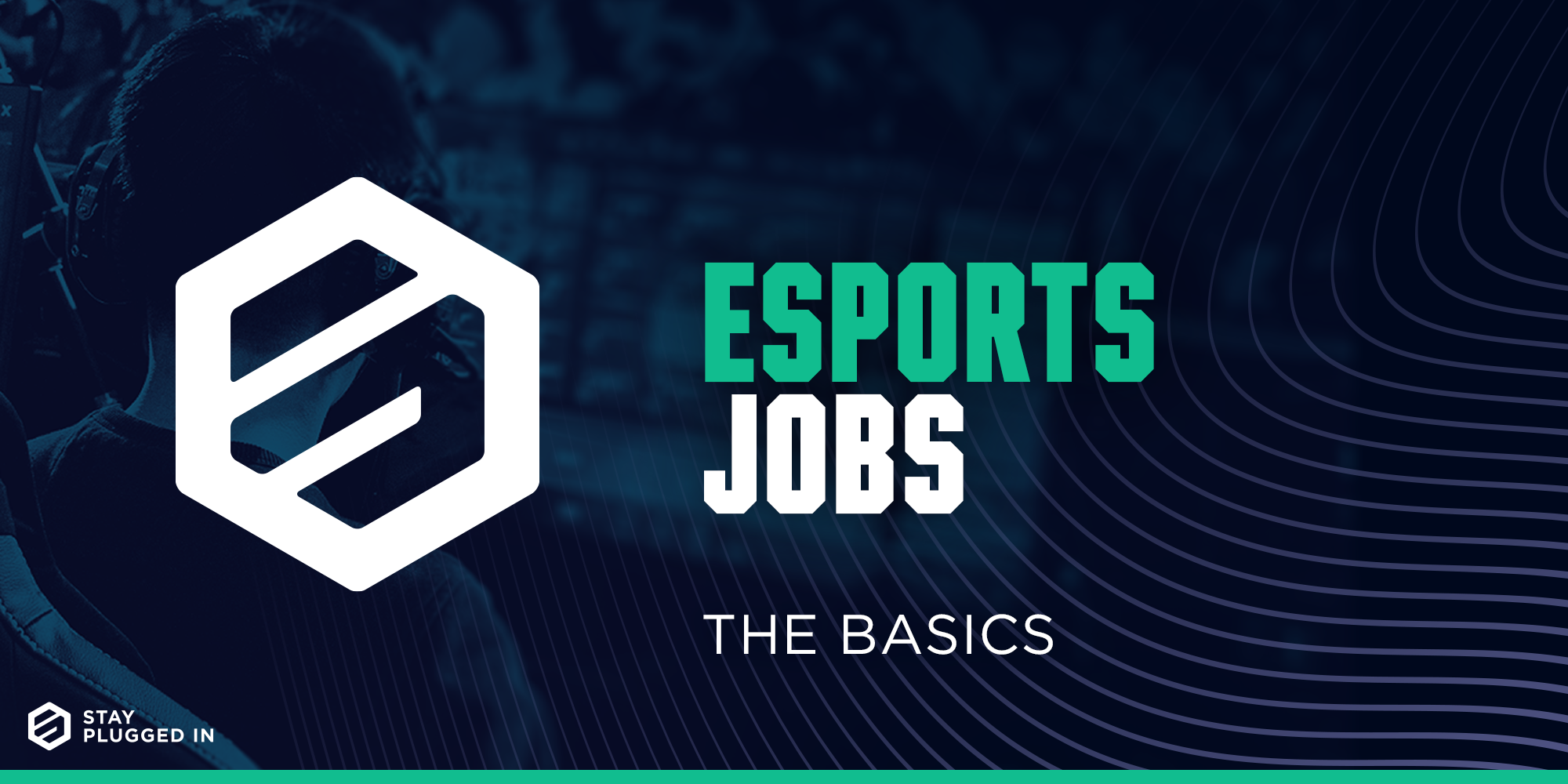 Esports Jobs: The basics