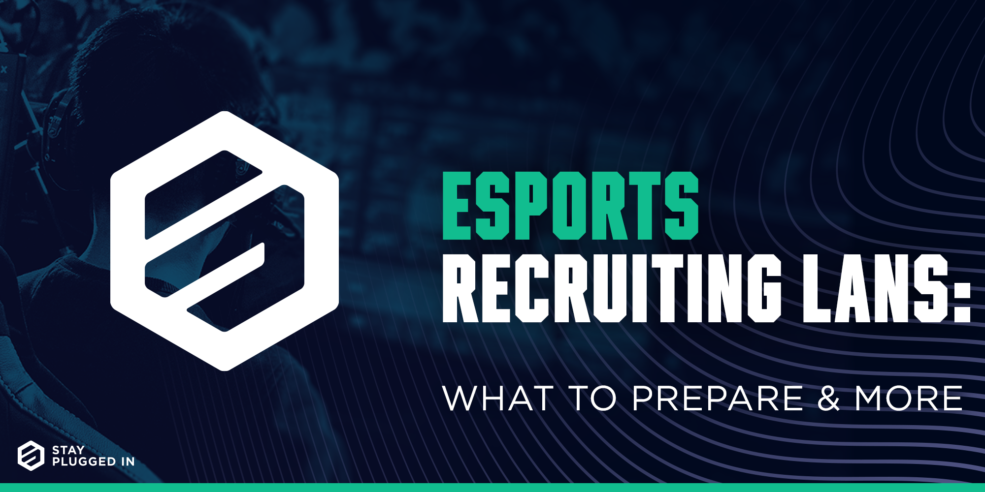 Esports Recruiting LAN Events: How to talk to coaches and prepare your elevator pitch